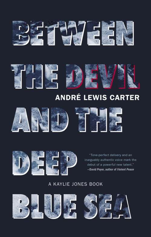Book cover of Between the Devil and the Deep Blue Sea: A Novel