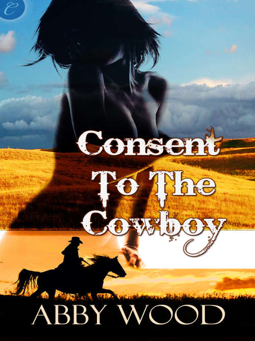 Book cover of Consent To The Cowboy