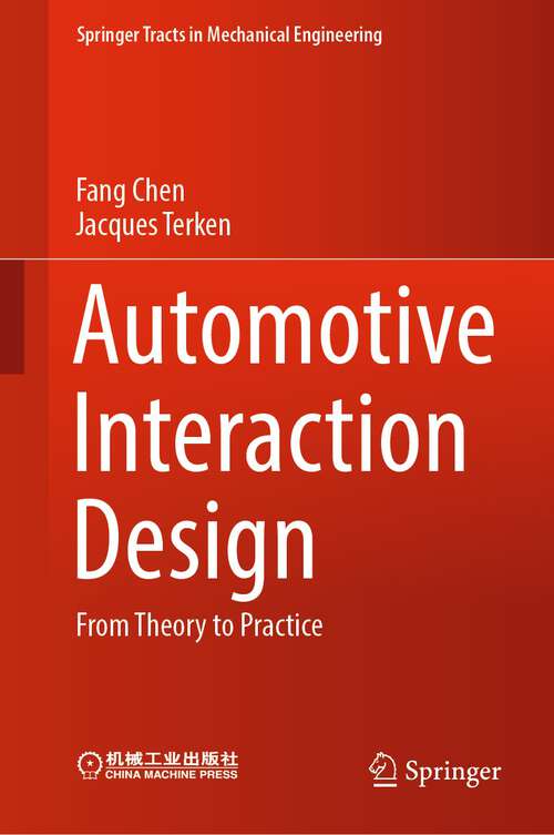 Automotive Interaction Design: From Theory to Practice (Springer Tracts in Mechanical Engineering)