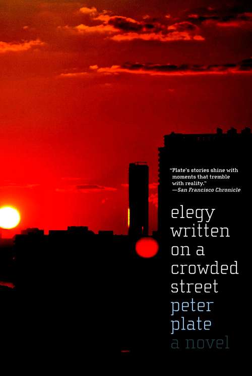 Book cover of Elegy Written on a Crowded Street: A Novel