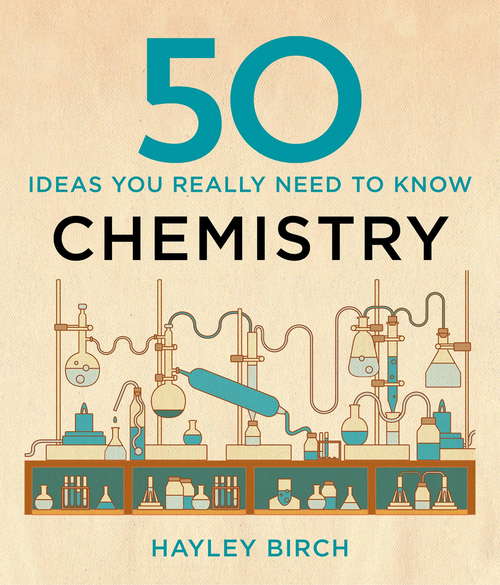 Book cover of 50 Chemistry Ideas You Really Need to Know