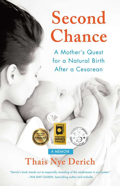 Book cover of Second Chance: A Mother's Quest for a Natural Birth after a Cesarean