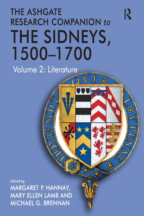 The Ashgate Research Companion to The Sidneys, 1500–1700: Volume 2: Literature