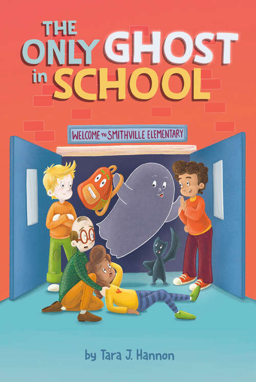 Book cover of The Only Ghost in School (The Only Ghost)