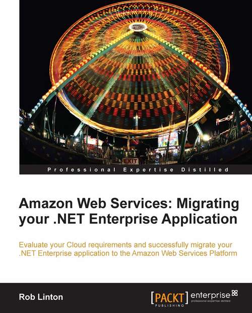Book cover of Amazon Web Services: Migrating your .NET Enterprise Application