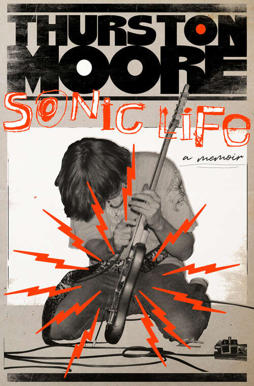 Book cover of Sonic Life: A Memoir