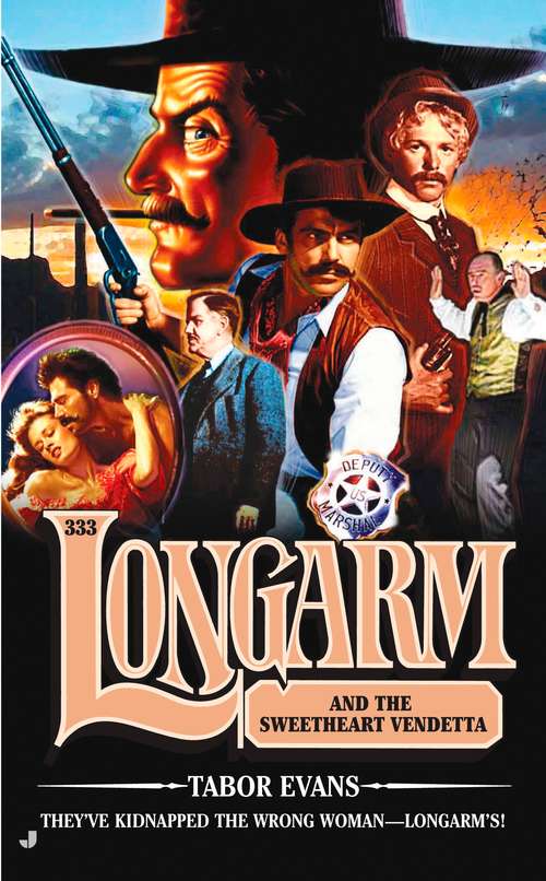 Book cover of Longarm and the Sweetheart Vendetta (Longarm #333)