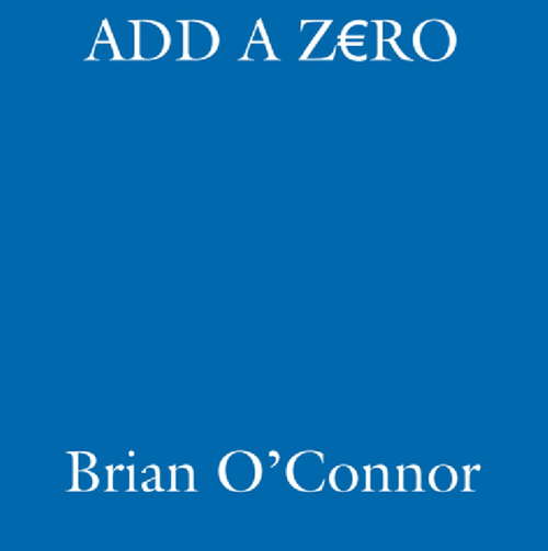 Add A Zero: From 5,000 to 50,000 in an Irish Racing Season