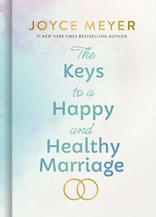 Book cover of The Keys to a Happy and Healthy Marriage