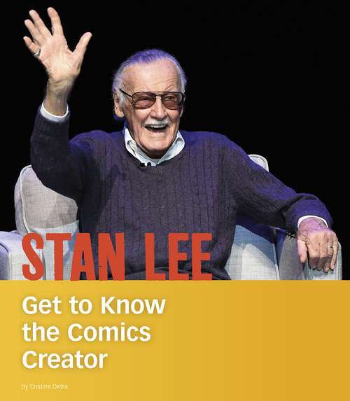 Book cover of Stan Lee: Get to Know the Comics Creator (People You Should Know)