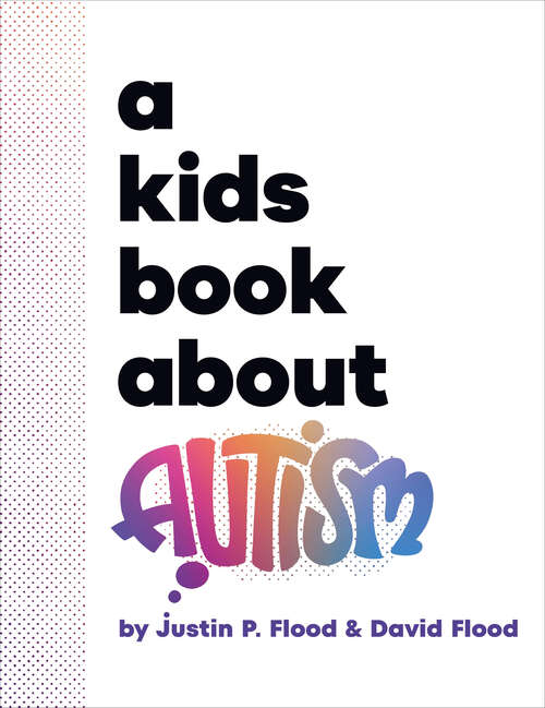 Book cover of A Kids Book About Autism (A Kids Book)
