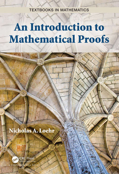 Book cover of An Introduction to Mathematical Proofs (Textbooks in Mathematics)