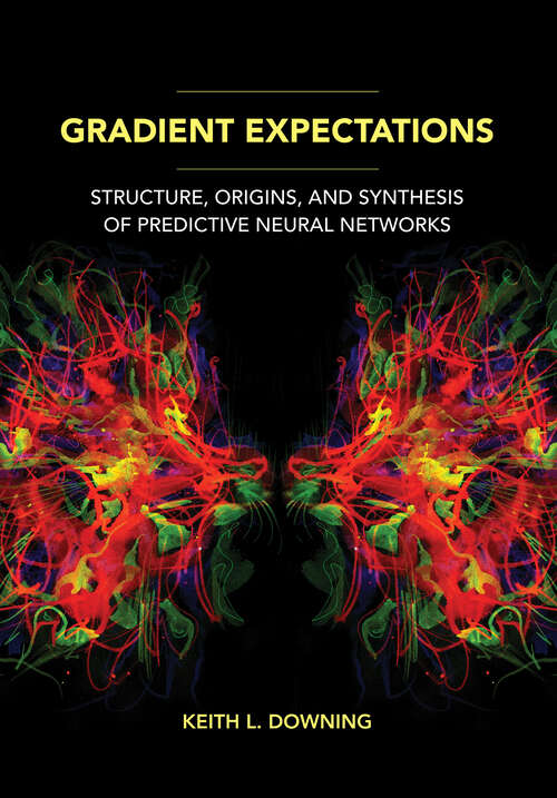 Book cover of Gradient Expectations: Structure, Origins, and Synthesis of Predictive Neural Networks