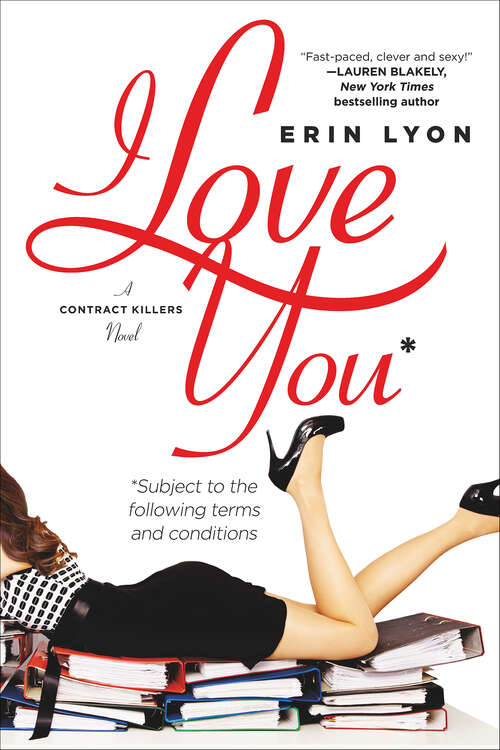 Book cover of I Love You Subject to the Following Terms and Conditions: A Contract Killers Novel (The Contract Killers Novels)