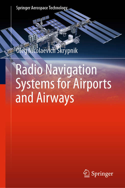 Book cover of Radio Navigation Systems for Airports and Airways (1st ed. 2019) (Springer Aerospace Technology)