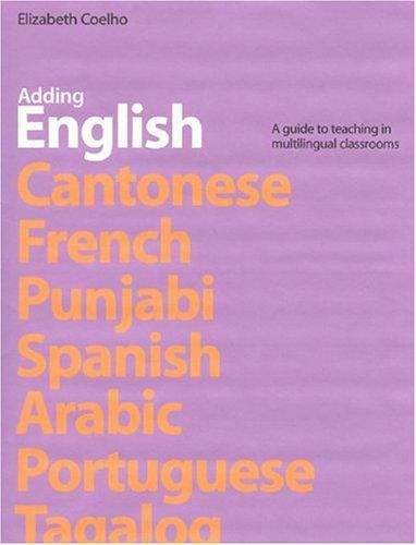 Book cover of Adding English: A Guide to Teaching in Multilingual Classrooms
