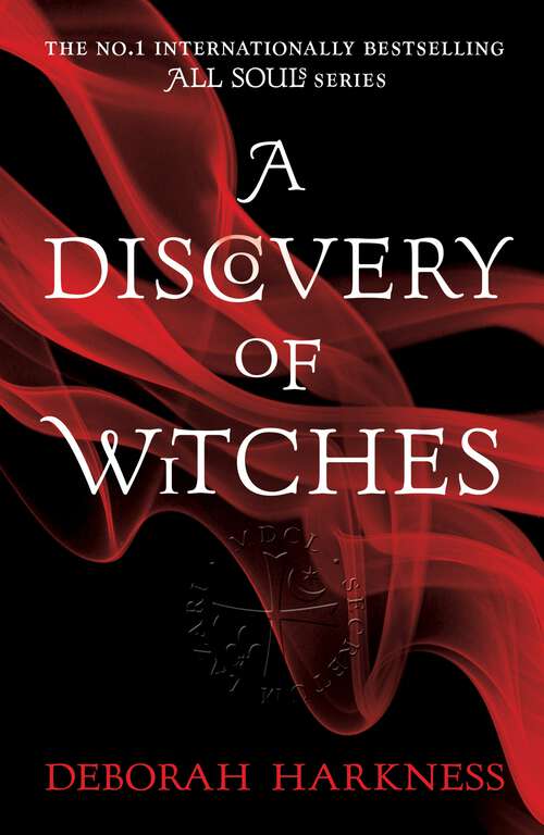 Book cover of A Discovery of Witches: The gripping first book in the magical All Souls series (All Souls: Bk. 1)