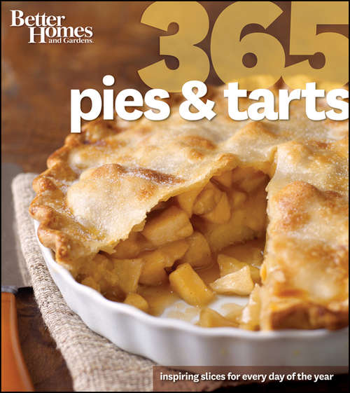 Book cover of Better Homes and Gardens 365 Pies and Tarts