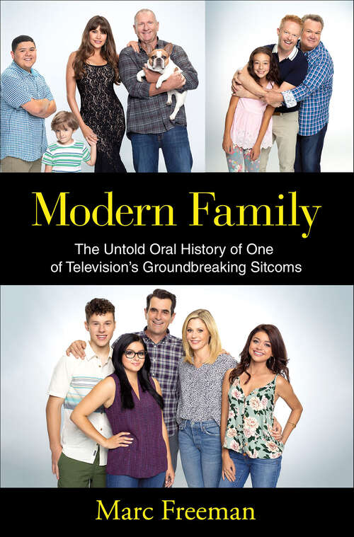 Book cover of Modern Family: The Untold Oral History of One of Television's Groundbreaking Sitcoms