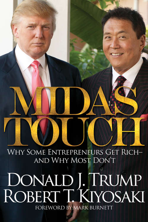 Book cover of Midas Touch: Why Some Entrepreneurs Get Rich - And Why Most Don't