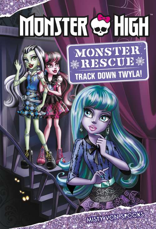 Book cover of Monster High: Track Down Twyla!