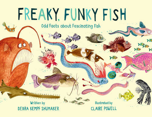 Book cover of Freaky, Funky Fish: Odd Facts about Fascinating Fish