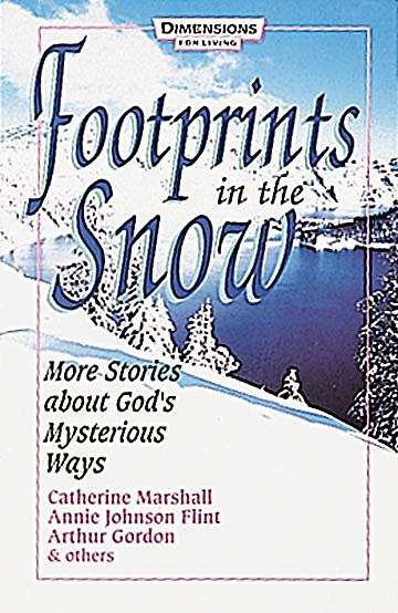 Footprints in the Snow: More Stories About God's Mysterious Ways