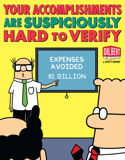 Book cover of Your Accomplishments Are Suspiciously Hard to Verify: A Dilbert Book (Dilbert #36)