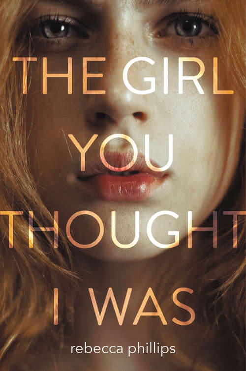 Book cover of The Girl You Thought I Was