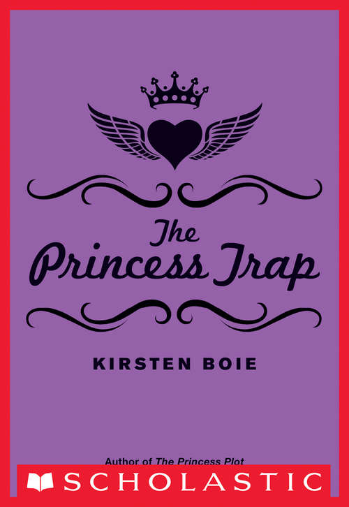 Book cover of The Princess Trap (Chicken House Novels Ser.)