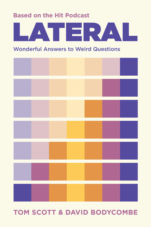 Book cover of Lateral - Based on the Hit Podcast: Wonderful Answers to Weird Questions