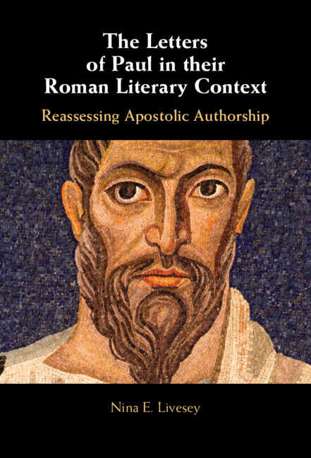 Book cover of The Letters of Paul in their Roman Literary Context: Reassessing Apostolic Authorship