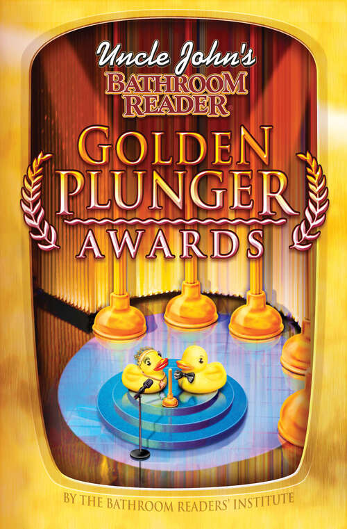 Book cover of Uncle John's Bathroom Reader Golden Plunger Awards
