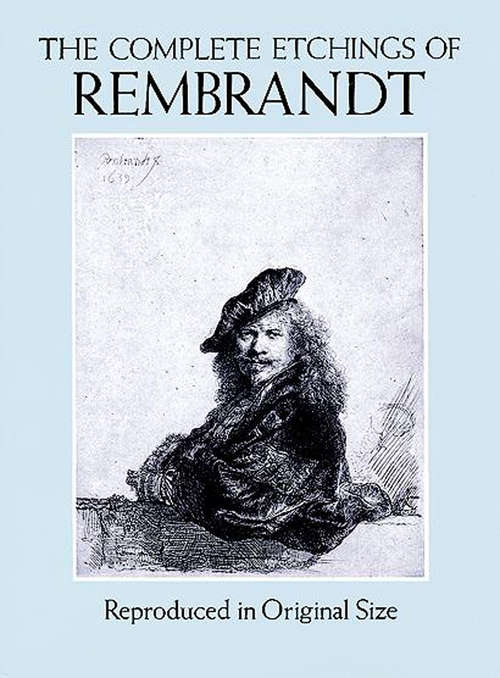 Book cover of The Complete Etchings of Rembrandt: Reproduced in Original Size
