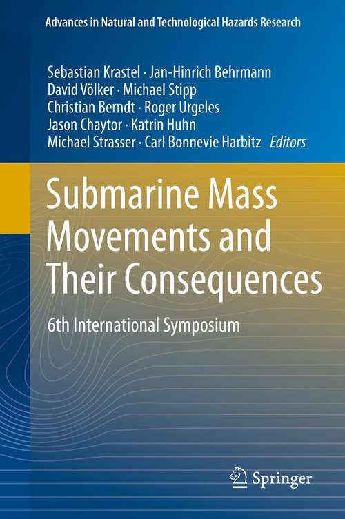 Submarine Mass Movements and Their Consequences: 6th International Symposium