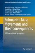 Submarine Mass Movements and Their Consequences: 6th International Symposium