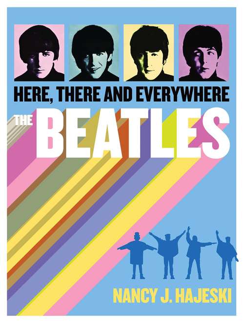 Book cover of The Beatles: Here, There And Everywhere