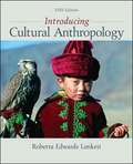 Introducing Cultural Anthropology (5th Edition)