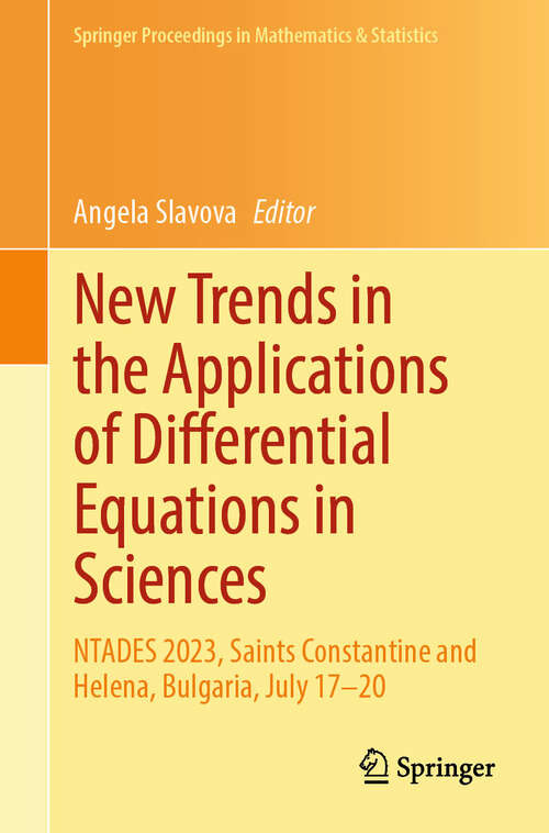 Book cover of New Trends in the Applications of Differential Equations in Sciences: NTADES 2023, Saints Constantine and Helena, Bulgaria, July 17–20 (2024) (Springer Proceedings in Mathematics & Statistics #449)