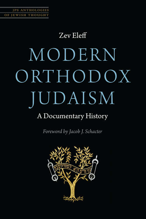 Modern Orthodox Judaism: A Documentary History (JPS Anthologies of Jewish Thought)
