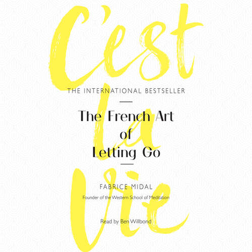 Book cover of C'est La Vie: The French Art of Letting Go