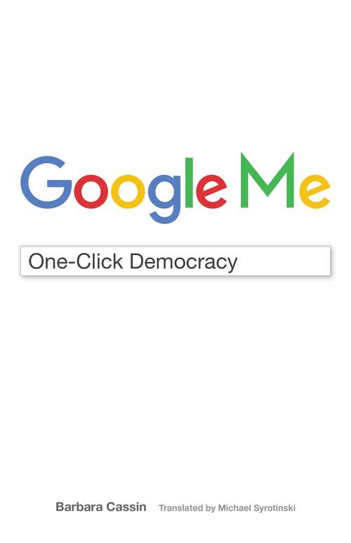 Book cover of Google Me: One-Click Democracy (Meaning Systems)