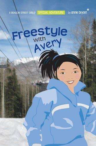 Book cover of Freestyle with Avery (Beacon Street Girls Special Adventure #3)