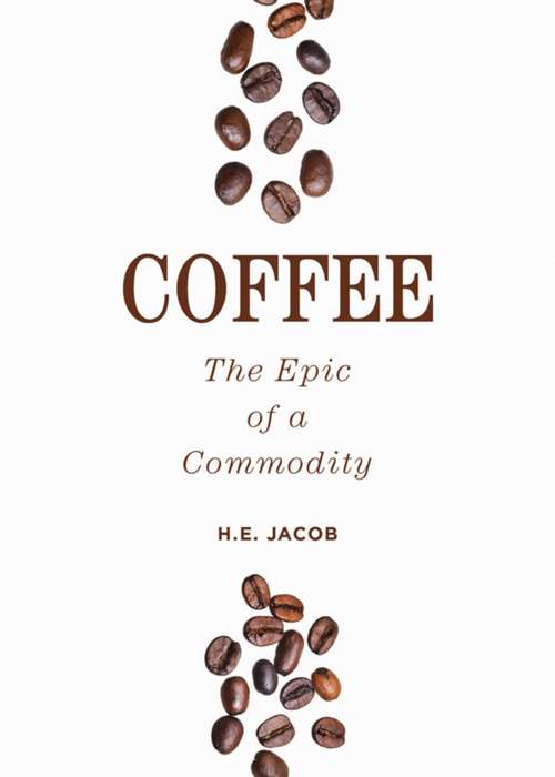 Book cover of Coffee: The Epic of a Commodity