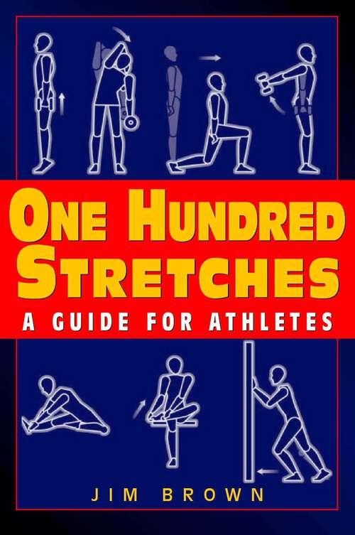 Book cover of One Hundred Stretches: Head to Toe Stretches for Exercises & Sports