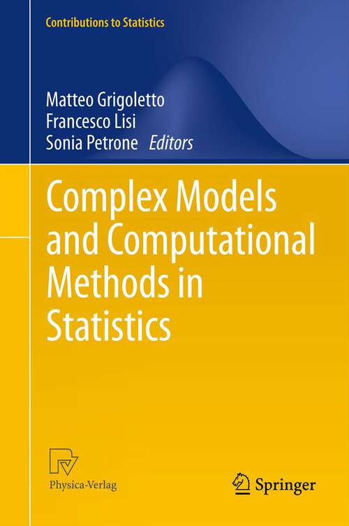 Book cover of Complex Models and Computational Methods in Statistics (Contributions to Statistics)