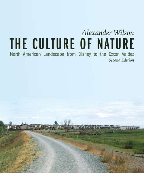 Book cover of The Culture of Nature: North American Landscape from Disney to Exxon Valdez (2)