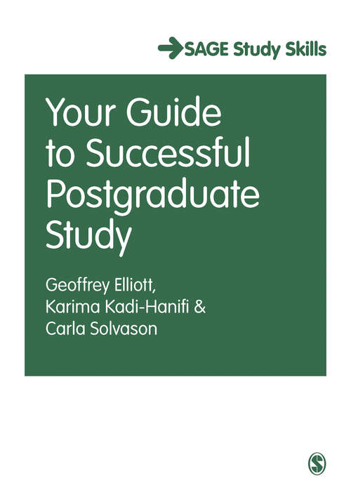 Your Guide to Successful Postgraduate Study (SAGE Study Skills Series)
