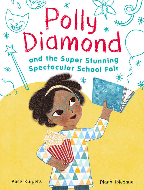 Book cover of Polly Diamond and the Super Stunning Spectacular School Fair: Book 2 (Polly Diamond #2)