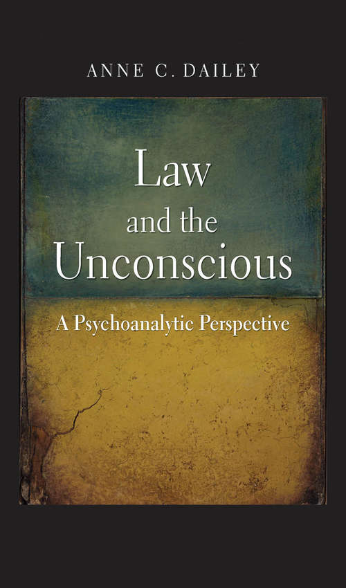 Book cover of Law and the Unconscious: A Psychoanalytic Perspective